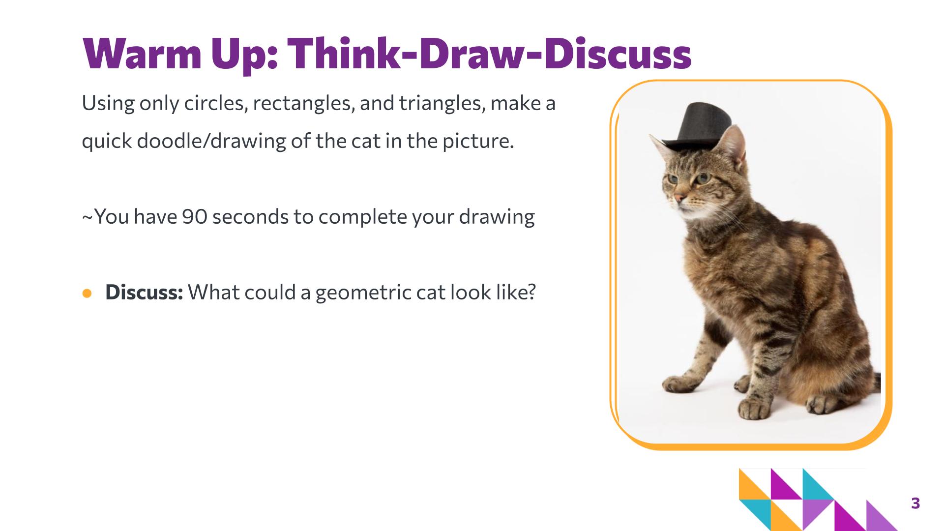 Slide 3: Warm Up: Think-Draw-Discuss — Art with Shapes
