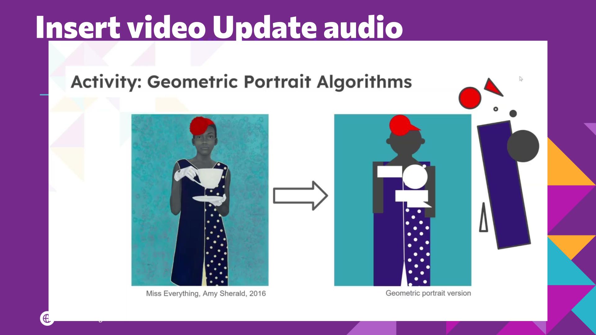 Slide 16: Insert video Update audio — Art with Shapes