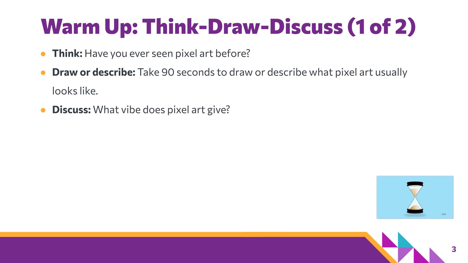 Slide 3: Warm Up: Think-Draw-Discuss (1 of 2) — Abstraction with Paper Pixels