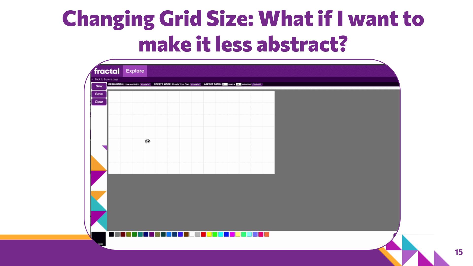 Slide 15: Changing Grid Size: What if I want to make it less abstract? — Abstraction with Digital Pixels
